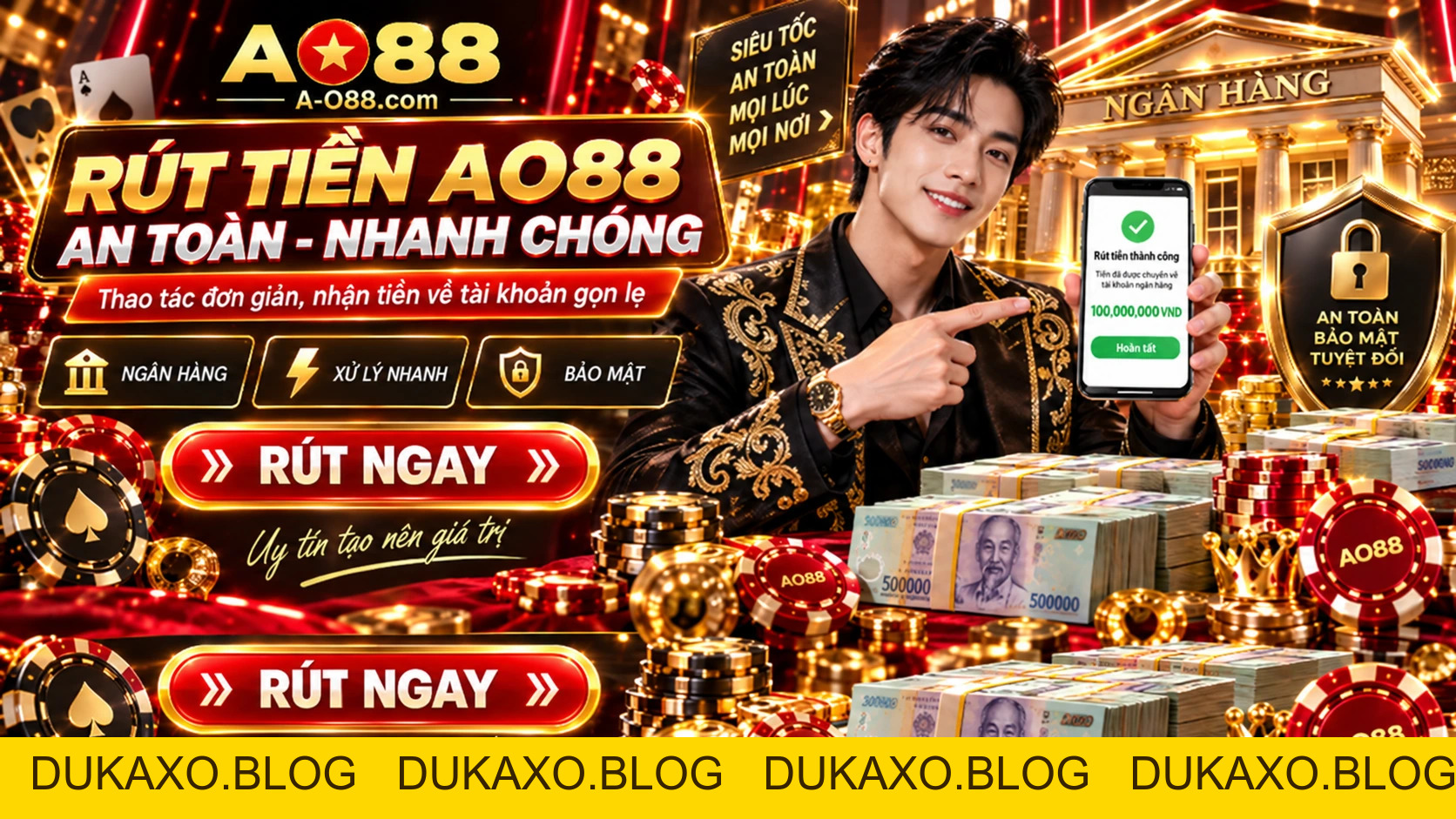 Rút Tiền AO88 – Nhanh Gọn, Minh Bạch & An Toàn - DUKAXO
