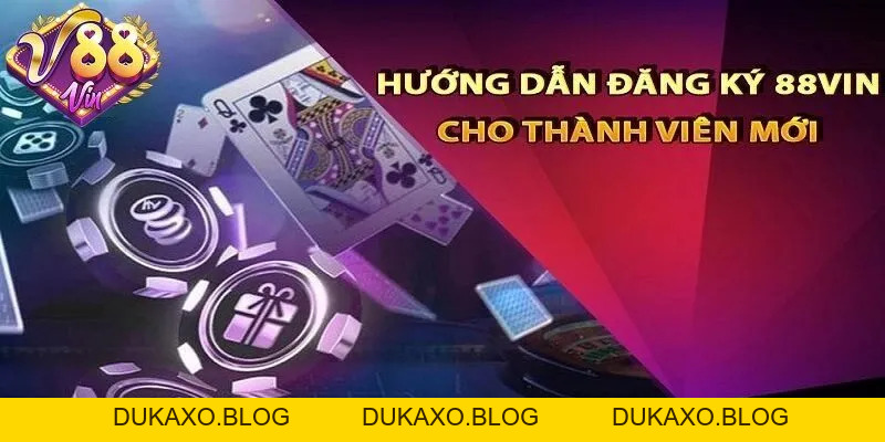 HƯỚNG DẪN - Cập Nhật Mới Nhất | 88Vin - DUKAXO