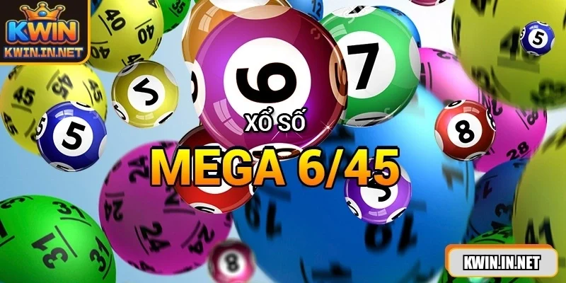 Kết Quả Xổ Số Mega 6/45 - Tại KWIN Hôm Nay Chính Xác - DUKAXO