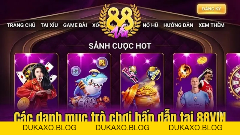 88VIN | dukaxo.blog - Cổng game quốc tế uy tín, Link tải mới nhất - DUKAXO
